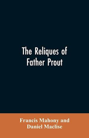 The reliques of Father Prout