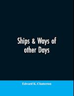 Ships & ways of other days