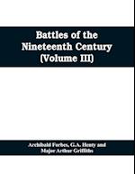 Battles of the nineteenth century (Volume III)