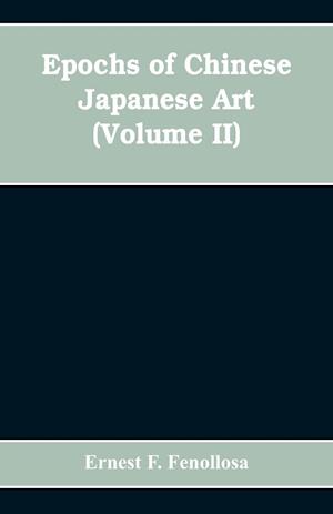 Epochs of Chinese Japanese Art