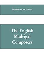 The English madrigal composers