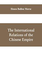 The international relations of the Chinese empire