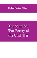 The Southern War Poetry Of The Civil War