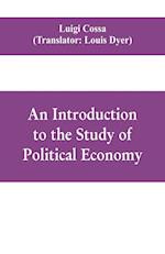 An introduction to the study of political economy