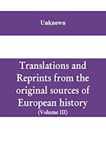 Translations and reprints from the original sources of European history (Volume III)