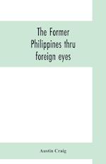 FORMER PHILIPPINES THRU FOREIG