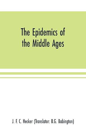 The epidemics of the middle ages