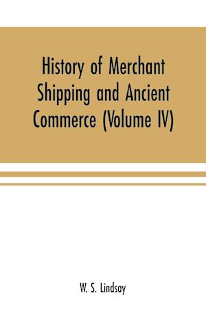 History of merchant shipping and ancient commerce (Volume IV)