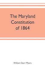The Maryland constitution of 1864