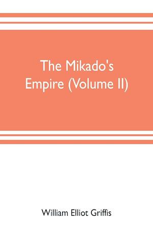 The mikado's empire (Volume II)