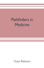 Pathfinders in medicine