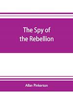 The spy of the rebellion