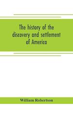 The history of the discovery and settlement of America
