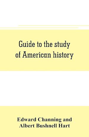 Guide to the study of American history