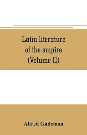 Latin literature of the empire (Volume II)