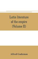 Latin literature of the empire (Volume II)