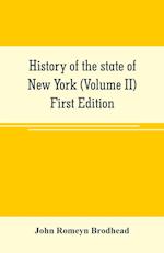History of the state of New York (Volume II) First Edition