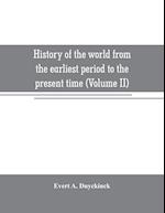 History of the world from the earliest period to the present time (Volume II)