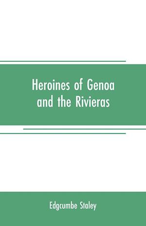 HEROINES OF GENOA & THE RIVIER