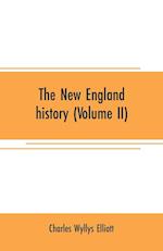 NEW ENGLAND HIST (VOLUME II)