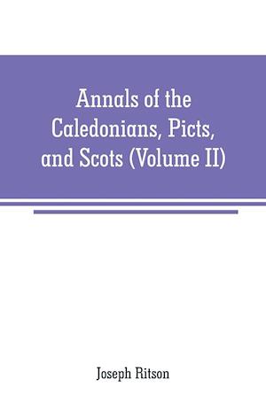 Annals of the Caledonians, Picts, and Scots