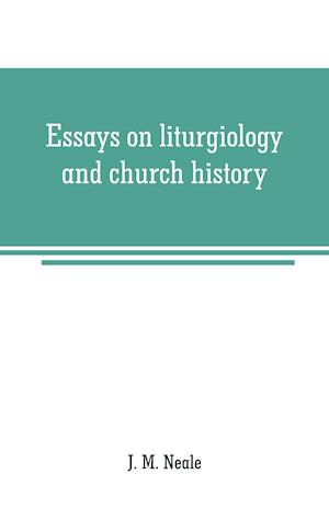 ESSAYS ON LITURGIOLOGY & CHURC