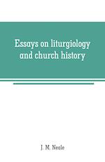 ESSAYS ON LITURGIOLOGY & CHURC