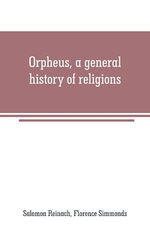 ORPHEUS A GENERAL HIST OF RELI