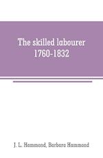 The skilled labourer, 1760-1832