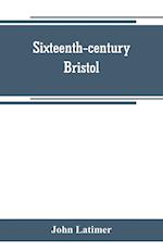 Sixteenth-century Bristol