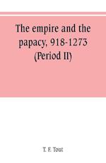 The empire and the papacy, 918-1273 (Period II)