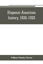 Hispanic-American history, 1826-1920