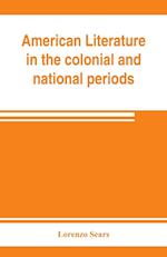 American literature in the colonial and national periods