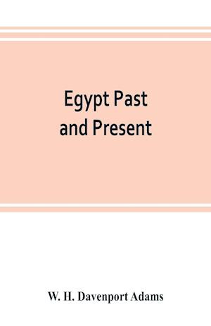 Egypt past and present