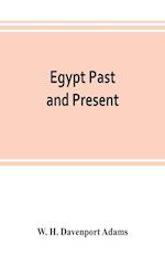 Egypt past and present