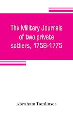 The military journals of two private soldiers, 1758-1775