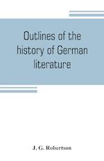 Outlines of the history of German literature