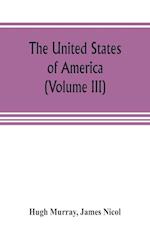 The United States of America (Volume III)
