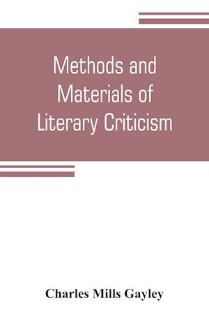 Methods and materials of literary criticism; lyric, epic and allied forms of poetry