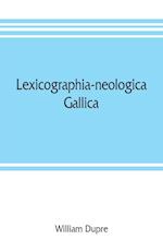 Lexicographia-neologica gallica