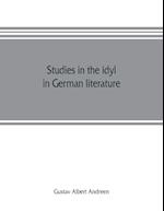 Studies in the idyl in German literature
