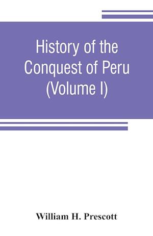 History of the conquest of Peru