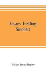 Essays- Fielding, Smollett, Hazlitt, Burns Byron's World, Pippin, Othello T.E.B., Old England, Balzac, Hugo