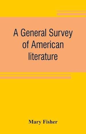 A general survey of American literature