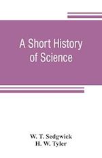 A short history of science