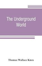 The underground world