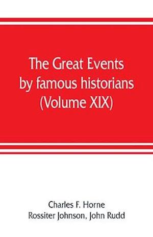 The great events by famous historians (Volume XIX)