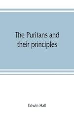 The Puritans and their principles