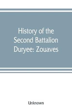History of the Second Battalion Duryee
