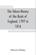 The token money of the Bank of England, 1797 to 1816